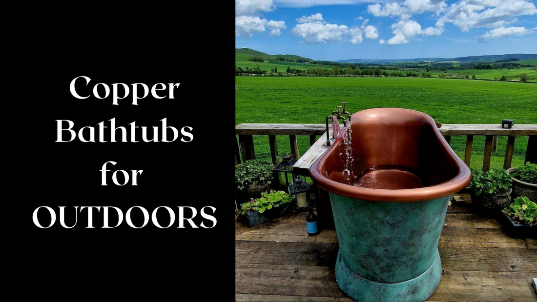 Unveiling the Rugged Elegance of Copper Bathtubs for Your Backyard Retreat