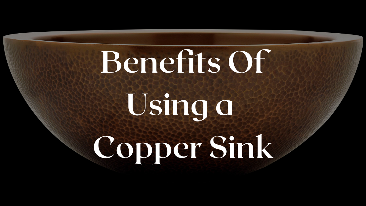 Copper Sinks: Where Rustic Charm Meets Modern Performance in Your Kitchen
