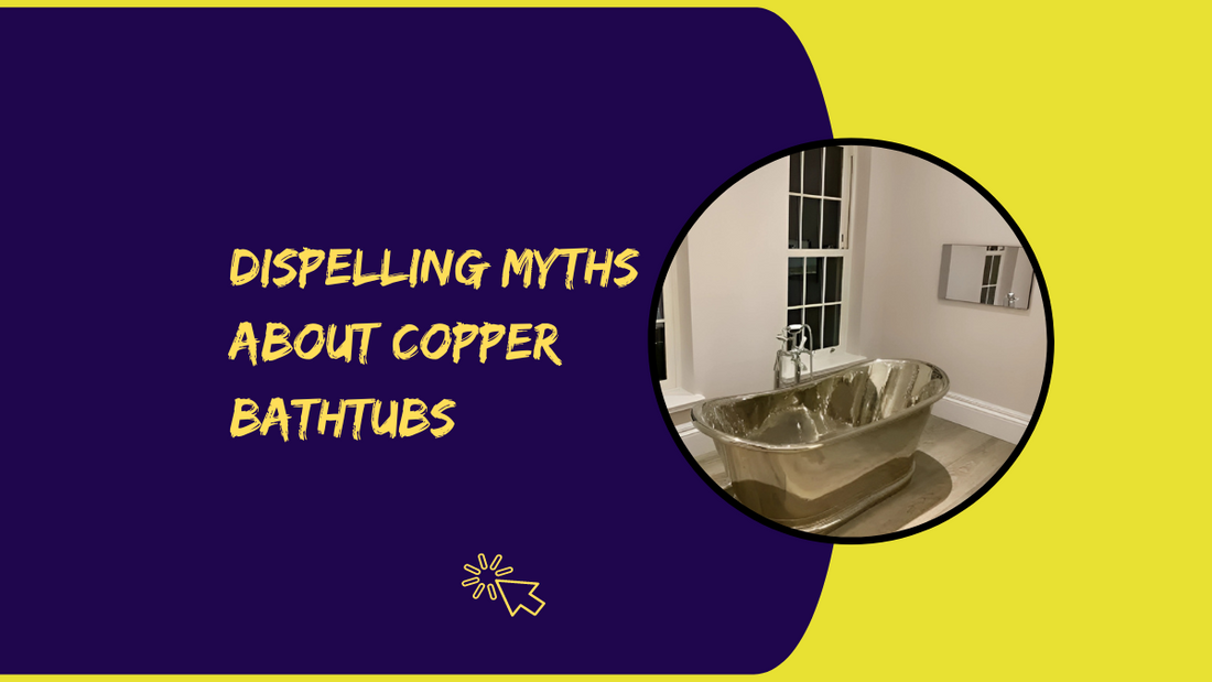 Common Misconceptions About Copper Bathtubs