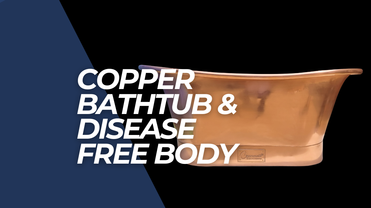 Investigating the health impact of copper bathtubs