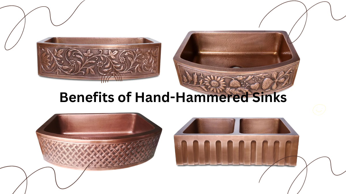 The advantages of hand hammered sinks