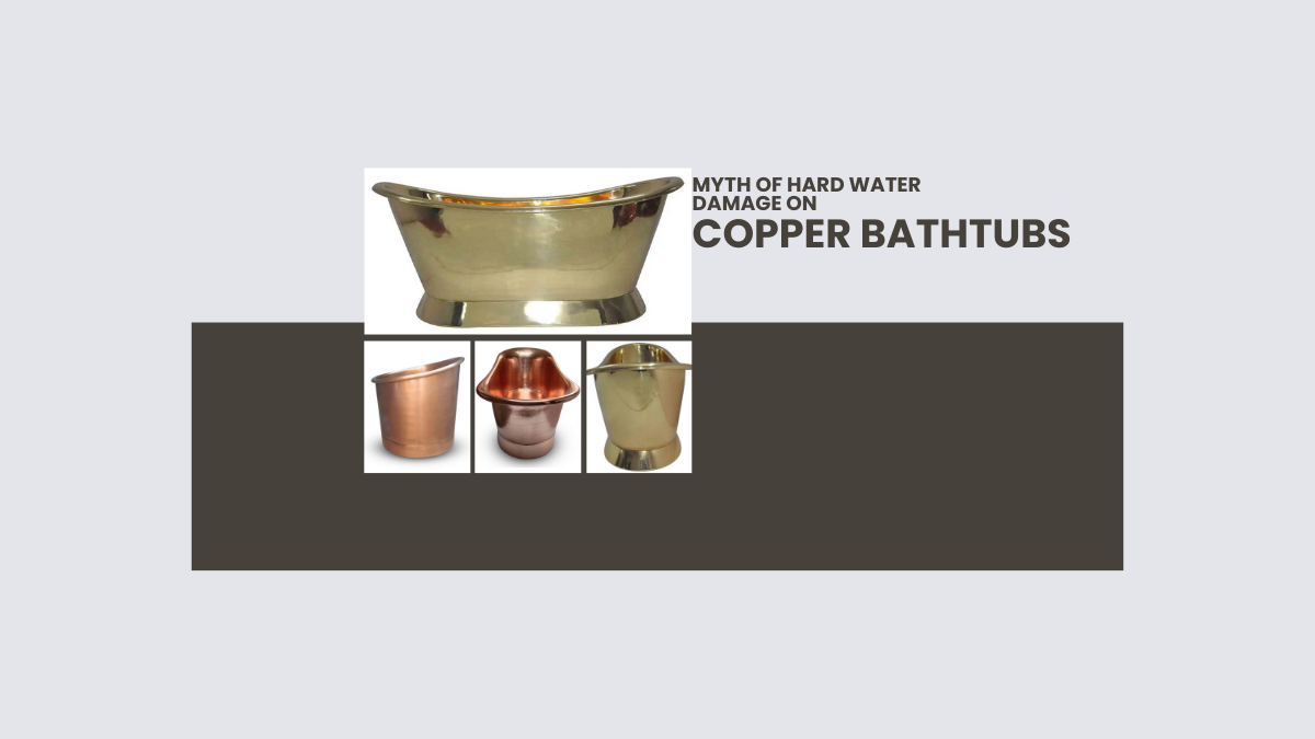 Preserving radiance: navigating hard water myths surrounding copper bathtubs