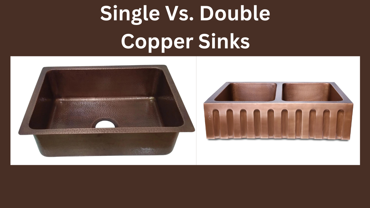 Choosing the right copper sink: single basin vs