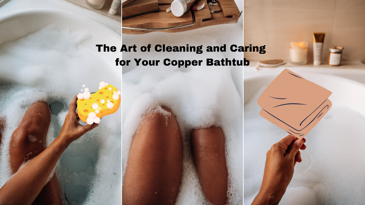 A gleaming haven: nurturing the radiance of your copper bathtub