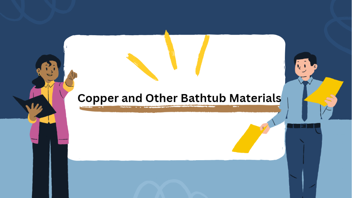 Deciding Between Copper and Other Bathtub Materials