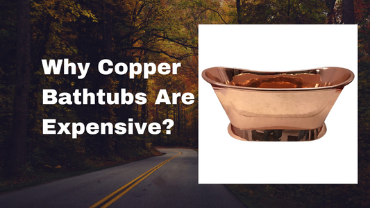 Deciphering the Premium Pricing of Copper Bathtubs